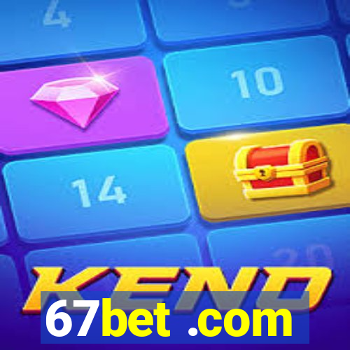 67bet .com